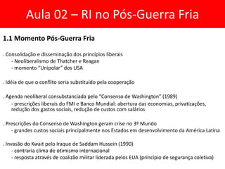 1.1 Momento Pós-Guerra Fria
. Consolidação e disseminação dos princípios liberais
- Neoliberalismo de Thatcher e Reagan
- ...