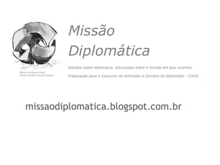 missaodiplomatica.blogspot.com.br
 