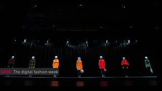 CASE: The digital fashion week
 