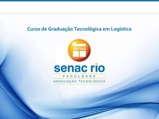 CURSO – SEMESTRE/ANO :  Unidade curricular Curso de Graduação Tecnológica em Logística 
