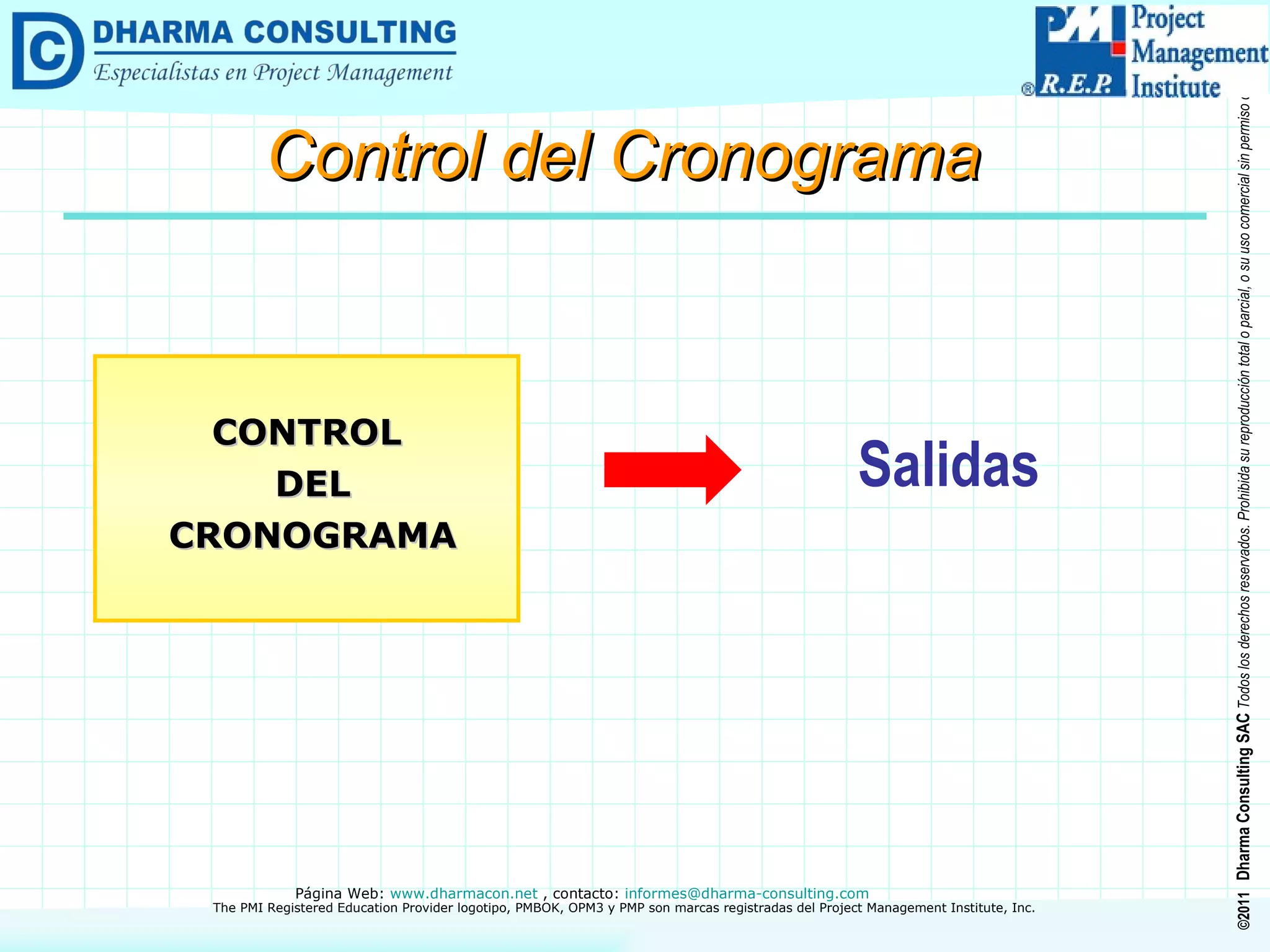 Salidas   CONTROL DEL CRONOGRAMA Control del Cronograma 