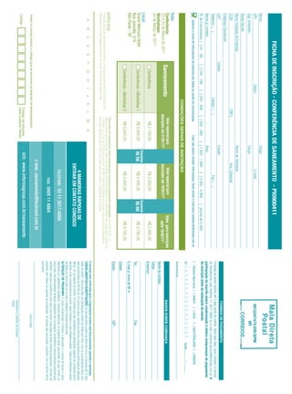FICHA DE INSCRIÇÃO - CONFERÊNCIA DE SANEAMENTO - PI0900411
Nome:                                                                                                                   Cargo:
CPF:                                                            Depto.:                                                                       E-mail:                                                                                                                    9912247475-DR/SPM
Sup. Imediato:                                                                                                          Cargo:                                                                                                                                                   IIR
Razão Social:
Nome Fantasia da Empresa:                                                                                               Ramo de Atividade:
CCM:                                                                                  CNPJ:                                         Insc. Estadual:
Endereço Comercial:
                                                                                                                                                                                                                                                                     FORMAS DE PAGAMENTO
CEP:                                       Cidade:                                                                      Estado:
                                                                                                                                                                                                                        Emissão de boleto restrita até 3 dias antes do evento. Após esta data, favor contatar a Central
Telefone: ( )                                                                 Celular: ( )                                                         Fax: ( )
                                                                                                                                                                                                                        de Atendimento pelo telefone 11 3017 6888 ou e-mail customer.service@ibcbrasil.com.br. A
Nome p/ contato:                                                                                                        Área:                                                                                           participação do inscrito estará condicionada à efetiva comprovação de pagamento
Nº de Funcionários: [ ] 01 - 99                 [ ] 100 - 199          [ ] 200 - 499          [ ] 500 - 999         [ ] 1.000 - 1.999           [ ] 2.000 - 4.999           [ ]acima de 5.000                           da inscrição antes da realização do evento.
     Autorizo o envio de informações da empresa por todos os canais de comunicação.                           Caso não queira receber informações, favor enviar e-mail para cadastro@ibcbrasil.com.br                  [ ] Boleto Bancário [ ] AMEX                         [ ] VISA         [ ] MASTERCARD [ ] DINERS
                                                                                                                                                                                                                        Nº | _ | _ | _ | _ | _ | _ | _ | _ | _ | _ | _ | _ | _ | _ | _ | _ |                          Valid.:............. / ...............
                                                                               CONDIÇÕES GERAIS DE INSCRIÇÃO
                                                                                                                                                                                                                                  ...............................................................................................................................
                                                                                                                                                                                                                        Assinatura:
Data:
Conferência:                                                                                     Valor especial para                        Valor especial para                        Valor para inscrições
23 e 24 de Março de 2011                        Sanneamento                                   inscrições até 21/01/11*                   inscrições até 18/02/11*                         após 18/02/11*
                                                                                                                                                                                                                                                                    DADOS SOBRE COBRANÇA
Workshops:                                                                                                                                                                                                              Nome do contato:
24 de Março de 2011                                                                                                                                                                                                     Cargo:
                                                   Conferência                                     R$ 2.195,00                                  R$ 2.595,00                                 R$ 2.895,00                 Endereço:
Local:                                                                                                                      Economize                                    Economize
Grand Mercure Hotel                                Conferência +Workshop 1                         R$ 3.095,00                R$ 700            R$ 3.495,00               R$ 300            R$ 3.795,00
Rua Joinville, 515                                                                                                                                                                                                      Tel.:                                                               Fax:
São Paulo - SP                                                                                                                                                                                                          E-mail p/ envio de NF-e:
                                                   Conferência +Workshop 2                         R$ 3.095,00                                  R$ 3.495,00                                 R$ 3.795,00
                                                                                                                                                                                                                        Cidade:
                                                                                                                                                                                                                        Estado:                                                             CEP:
                                                                                               *Desconto não cumulativo, válido somente para inscrição e pagamento antecipados. (1) ATENÇÃO: Os
                                                                                               valores incluem os impostos que devem ser recolhidos pela fonte pagadora em conformidade com a legislação vigente (Lei
O Informa Group plc está presente no Brasil e na America Latina pelas marcas IBC e IIR.        116/2003, art. 5º da Lei 10.925/04 e art. 647 do RIR). Pedimos a gentileza de contatar nossa central de atendimento
Planejamento e Organização dos eventos no Brasil: IIR Informa Seminários Ltda.                 para obter detalhes sobre o valor a ser pago, antes de efetuar o pagamento da inscrição.
                                                                                                                                                                                                                        A inscrição será conﬁrmada após a Organizadora receber esta ﬁcha preenchida, assinada e carimbada.
     A       B       C      D       E       F      G       H       I      J      K        L      M        N                                                                                                             CANCELAMENTOS E SUBSTITUIÇÕES: Os cancelamentos podem ser feitos sem ônus ou encargos até 10 dias
                                                                                                                                                                                                                        antes do evento. Após esta data, as substituições podem ser feitas sem ônus, mas os cancelamentos terão uma
                                                                                                                                           4 MANEIRAS RÁPIDAS DE                                                        taxa administrativa de R$ 500,00. Em todos os casos, solicitamos informar a Organizadora sobre qualquer alteração
                                                                                                                                        ENTRAR EM CONTATO CONOSCO                                                       até às 12h da véspera do evento. Os inscritos que não cancelarem sua participação segundo as condições acima
                                                                                                                                                                                                                        descritas, e não comparecerem ao evento, serão cobrados no valor integral acordado. Todas as notiﬁcações devem
                                                                                                                                                                                                                        ser feitas por escrito pelo fax, e-mail ou endereço indicados nesta ﬁcha.
                                                                                                                                                                                                                        ALTERAÇÃO DE PROGRAMA: O nosso compromisso é fornecer a discussão e o estudo de temas e casos
                                                                                                                                              TELEFONE: 55 11 3017-6888                                                 relevantes por palestrantes habilitados. Eventuais alterações no programa serão decorrentes de caso fortuito ou
                                                                                                                                                                                                                        força maior. Na eventualidade de algum palestrante não comparecer, envidaremos maiores esforços possíveis para
                                                                                                                                                                                                                        substituir o executivo ausente por outro apto a promover a discussão do tema conforme programado. Contudo, tal
                                                                                                                                                     FAX: 0800 11 4664                                                  empenho não implica em garantia da substituição. Ao assinar este documento, concordo com os termos acima
                                                                                                                                                                                                                        pactuados.
                                                                                                                                     E-MAIL: saneamento@ibcbrasil.com.br
 Insira no campo abaixo o código que se encontra na etiqueta de endereçamento                                                                                                                                                                                                       Local e Data
                                                                                     Código da etiqueta                       SITE: www.informagroup.com.br/saneamento
 Código                                                                              Lado superior direito
                                                                                                                                                                                                                                                                     Assinatura e Carimbo da Empresa
                                                                                                                                                                                                                                                                     Cargo:
 