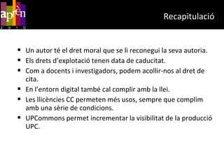 Condicions = Les mateixes que per al dret de cita.Drets d’explotació > excepcions	… i si no és possible acollir-se a les excepcions, podem…
