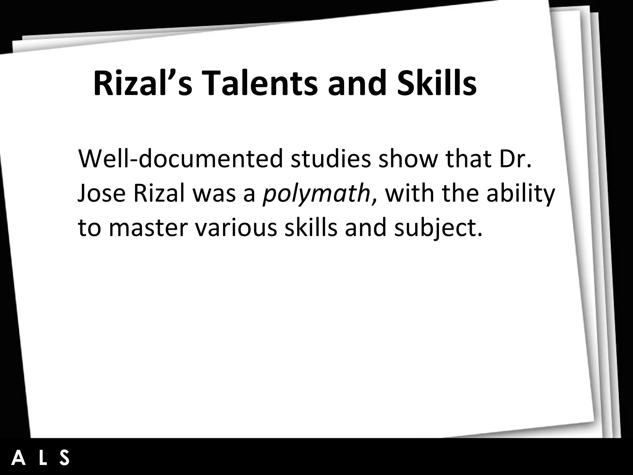 Pi100 Rizals Talents And Skills | PPT
