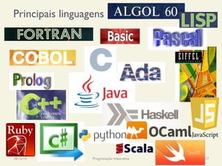 Principais linguagens
18/12/14 Programação Imperativa 17
 