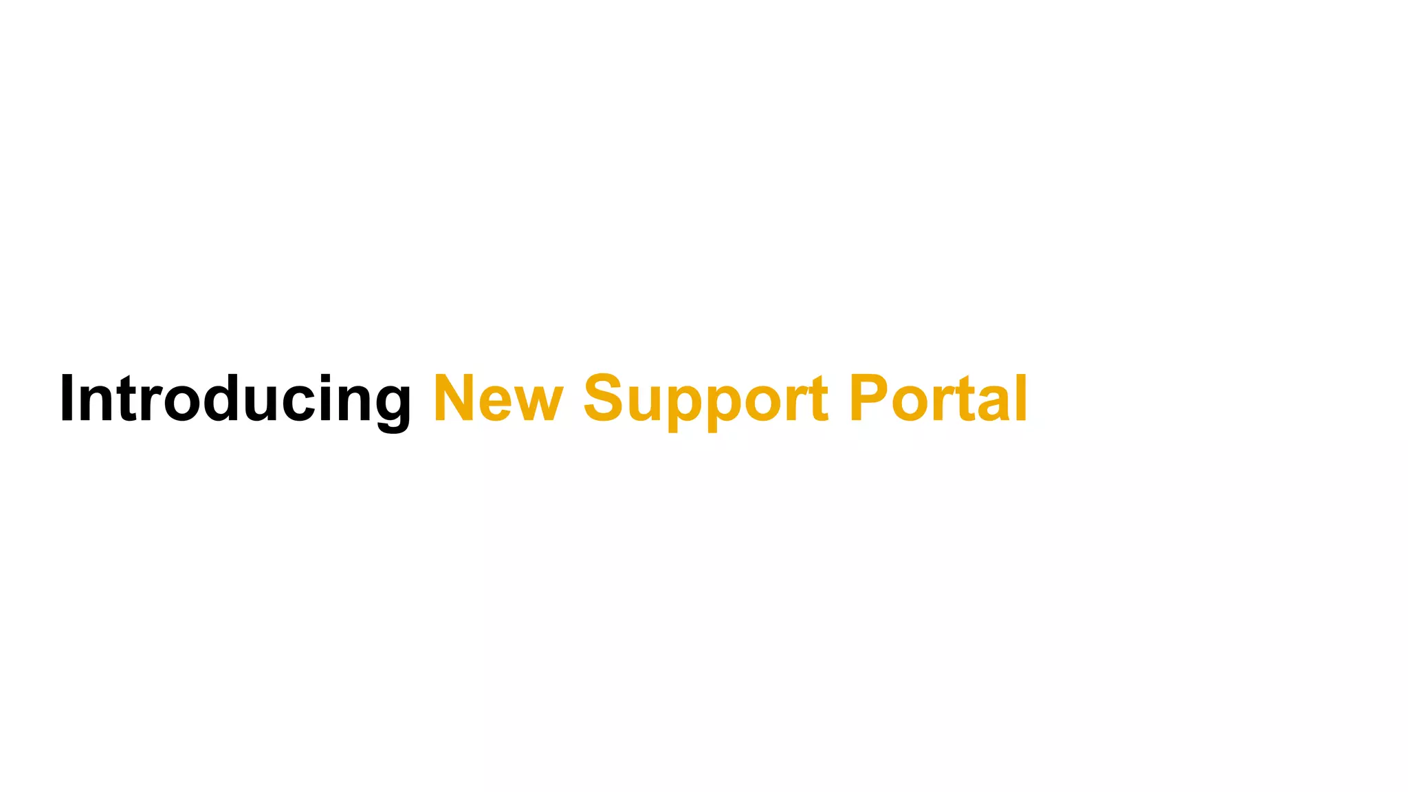Introducing New Support Portal
 