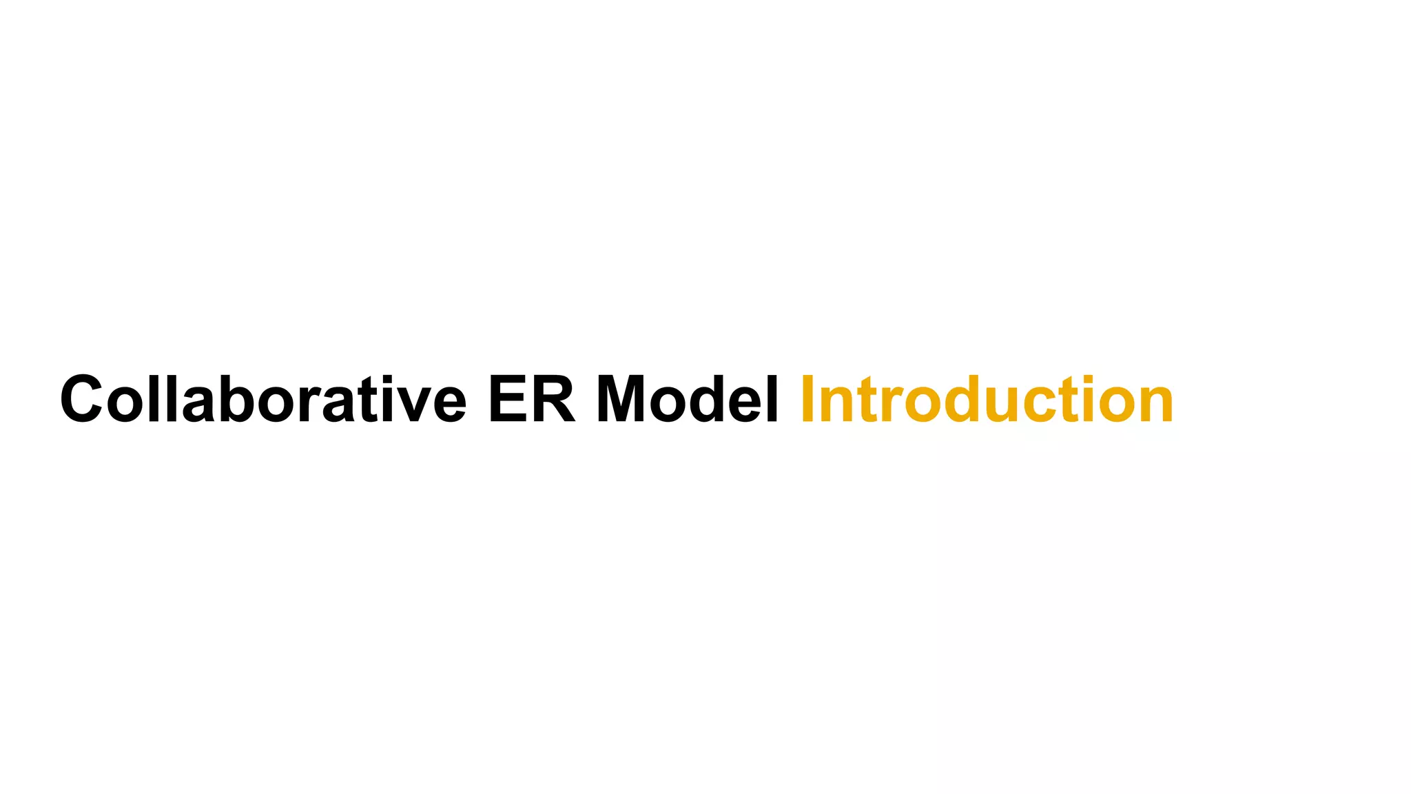 Collaborative ER Model Introduction
 