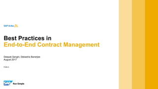 PUBLIC
Deepak Sanghi, Debashis Banerjee
August 2017
Best Practices in
End-to-End Contract Management
 