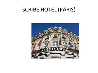 SCRIBE HOTEL (PARIS)

 