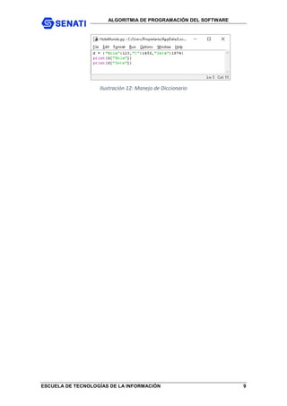 ALGORITMIA DE PROGRAMACIÓN DEL SOFTWARE
ESCUELA DE TECNOLOGÍAS DE LA INFORMACIÓN 9
Ilustración 12: Manejo de Diccionario
 