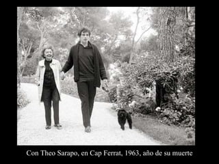 Con Theo Sarapo, en Cap Ferrat, 1963, año de su muerte 