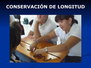 CONSERVACIÓN DE LONGITUD 