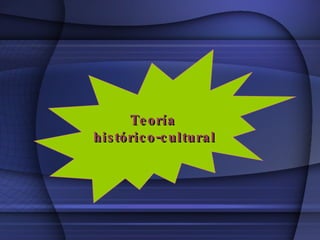 Teoría  histórico-cultural 