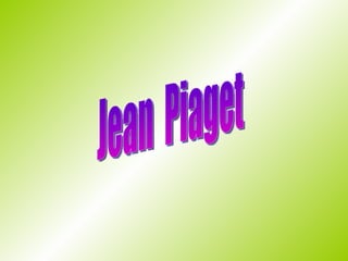 Jean  Piaget 