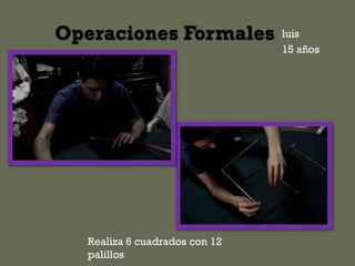 Realiza 6 cuadrados con 12
palillos
luis
15 años
 