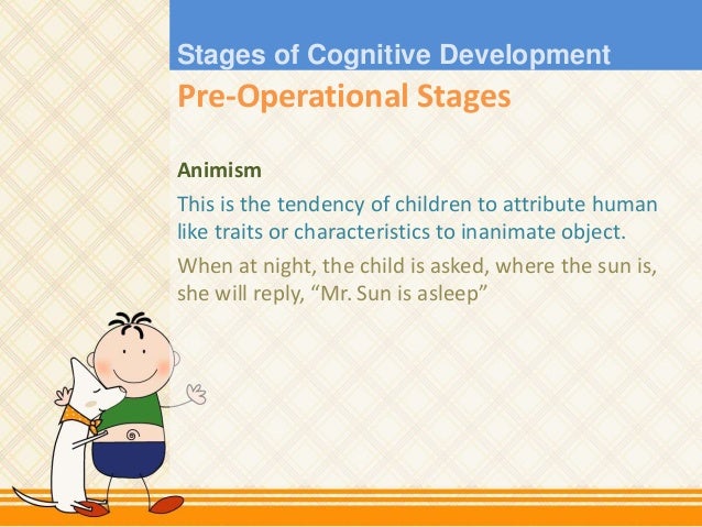 Preoperational Stage Centrism Piaget Animism Cognitive