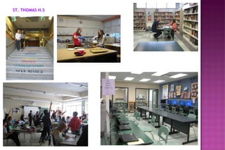 ST. THOMAS H.S
 