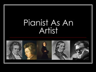 Pianist As An Artist 