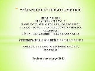 *

Proiect playenergy 2013

 