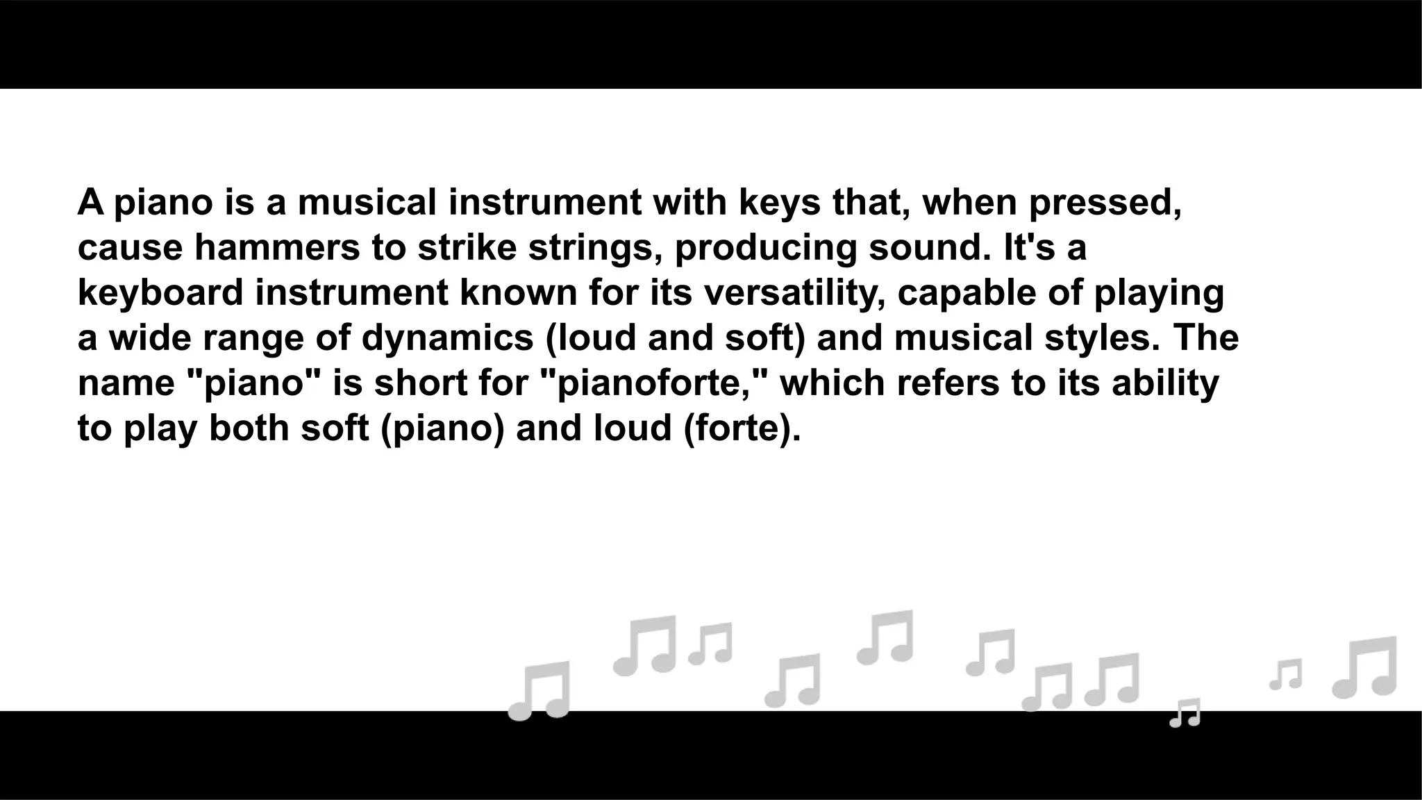Piano musical instrument the best one ever | PPTX