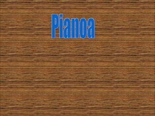 Pianoa 