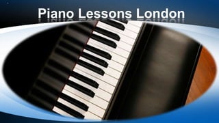Piano Lessons London
 