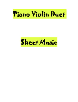 Piano Violin Duet
Sheet Music
 