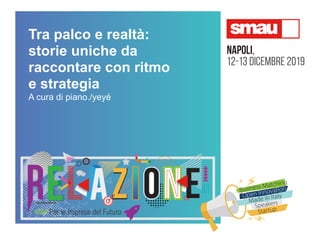 Tra palco e realtà:
storie uniche da
raccontare con ritmo
e strategia
A cura di piano./yeyé
 