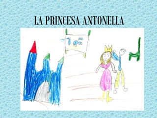 LA PRINCESA ANTONELLA 