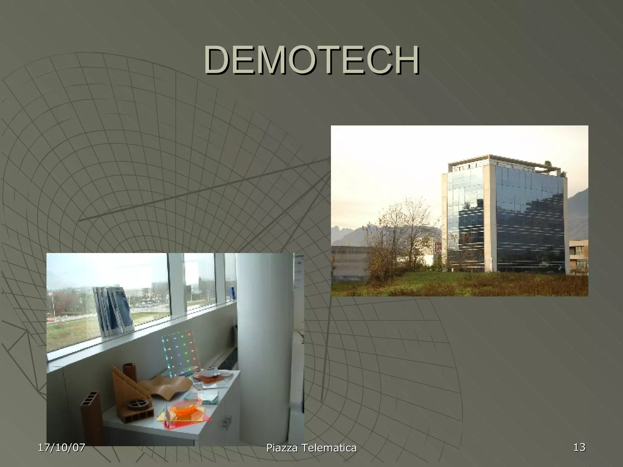 DEMOTECH 17/10/07 Piazza Telematica 