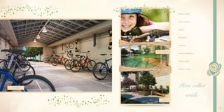 23
Piscina Infantil
Piscina Adulto
Prainha
Bicicletário
Solarium
Quadra Recreativa
Fitness Adulto
Fitness 3a
Idade
Para colher
saúde.
Q U A D R A R E C R E A T I V A
B I C I C L E T Á R I O
Q U A D R A R E C R E A T I V A
F I T N E S S
 