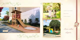 13
Para colher
alegria.
9 Torres com praças Temáticas
Espaço Gourmet
Play Baby e Playground
P L A Y G R O U N D
P L A Y B A B Y
Imagens Ilustrativas. O material publicitário apresenta representações artísticas da vegetação em porte adulto, o empreendimento será entregue com a vegetação de porte jovem e poderá demorar alguns anos para atingir o porte representado nas perspectivas.
 