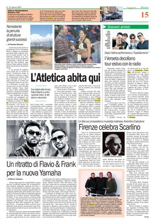 8 - 21 marzo 2012                                                                                                                                                                                                        Matino


                                                                                                                                                                                                                         15
  DOPO IL FINANZIAMENTO                               to di “microimpresa” salvo, poi, chiu-               per 8 mesi. Per il giovane, oltre alla
  CHIUDE IL PUB                                       dere il pub di cui era titolare ben                  denuncia penale, anche la segnala-
  Un giovane imprenditore di Matino                   prima dei 5 anni imposti dalla legge.                zione all’Agenzia delle entrate per
  è nei guai con la giustizia per aver                Ad accertare la truffa la Guardia di                 le irregolarità di carattere ﬁscale ed
  intascato un ﬁnanziamento pubblico                  ﬁnanza di Gallipoli che ha scoperto                  alla procura della Corte dei Conti
  di circa 90 mila euro per un proget-                che il locale era rimasto aperto solo                per il recupero delle somme.



Nonostante                                                                                                                                                          Giovani artisti
la penuria                                                                                                                                                       I Ver-
                                                                                                                                                                  seta:

di strutture                                                                                                                                                    Davide
                                                                                                                                                                 Dona-
                                                                                                                                                                   dei,
grandi successi                                                                                                                                                   Livio
                                                                                                                                                               Nassisi,
                                                                                                                                                                  Luigi
                                                                                                                                                               Negro e
  di Pasquale Marzotta                                                                                                                                         Michele
                                                                                                                                                                 Pizzo-
     Il presente più che positivo è                                                                                                                              lante
proiettato già verso l’immediato
futuro e neppure la conclamata
precarietà degli impianti spor-                                                                                                                                Dopo l’ottima performance a “CasaSanremo”
tivi fa versare lacrime. Anzi le
difﬁcoltà sembrano aver tem-
prato ancora di più gli atleti ed
in particolare i talenti del salto
                                                                                                                                                               I Verseta decollano
triplo del club matinese, oggi
Kinesis Palaia Salento Atletica,
diretto dal professore Raimondo
                                                                              Raimondo Orsini, direttore della società sportiva Kinesis Palaia
                                                                              Salento Atletica, con la campionessa Francesca Lanciano.
                                                                              A sinistra, la pista di atletica di Taviano, una incompiuta che reclama
                                                                                                                                                               tour estivo con le radio
Orsini.                                                                                                                                                             Importante vetrina nazio-       sce alcuni anni fa in una sala
     E’ un periodo di soddisfa-                                               maggiori attenzioni
                                                                                                                                                               nale per la band salentina dei       prove tra Sannicola e Para-
zioni questo per la società di                                                                                                                                 Verseta ospite nel recente “Ca-      bita dall’incontro umano e
atletica. Pochissimo tempo fa



                                       L’Atletica abita qui
                                                                                                                                                               saSanremo”, la manifestazione        professionale tra Luigi Negro
la salentina Francesca Lancia-                                                                                                                                 collaterale al Festival riservato    (Sannicola, voce e fondatore
no, campionessa tricolore della                                                                                                                                alla stampa specializzata. L’e-      della band) e Davide Donadei
fascia giovanile senza rivali, è                                                                                                                               vento ha offerto l’opportunità,      (tastierista, di Parabita) com-
stata convocata in azzurro per                                                                                                                                 dopo una selezione iniziale,
il triangolare juniores con Fran-                                                                                                                                                                   pletato poi con Livio Nassisi
                                                                                                                                                               di esibirsi sul palco principale     (bassista, di Matino), Miche-
cia e Germania. A stretto giro                                                                                                                                 anticipando le prove degli ar-
di posta ecco un’altra rilevante                                              tutto viene falsato e non si può        sono dei fatti reali. E sino ad al-                                           le Pizzolante, (batterista, di
                                                                                                                                                               tisti in gara. I Verseta si sono     Gagliano del Capo) e Alfredo
novità: Daniele Greco, tripli-                                                studiare la tecnica di salto».          lora la considero una soluzione          esibiti due volte passando in
sta fresco della qualiﬁcazione          Due triplisti della Kinesis               Orsini rivela a “Piazzasalen-       lontana».                                                                     Marasco (chitarrista, di Ales-
                                                                                                                                                               diretta sulle diverse radio na-      sano).
olimpica, si prepara al mondiale                                              to” una intima speranza: «Spe-               Intanto crescono altri aspi-
indoor di Istanbul del 10 marzo.
                                        Palaia Salento ai vertici             riamo che Daniele (Greco, ndr)          ranti campioni della scuola ita-
                                                                                                                                                               zionali presenti alla manifesta-
                                                                                                                                                               zione. Grazie alla buona prova           Di rilievo, nella loro seppur
     I due campioni che girano          nazionali. Orsini: «E altri           riesca a fare il salto di qualità       liana di Orsini del salto triplo.        offerta, la band è stata invita-     breve carriera, la partecipazio-
il mondo per gareggiare, per                                                  tale da giustiﬁcare la nascita di       «Sicuramente ci sono Melissa                                                  ne a concorsi nazionali quali
prepararsi hanno a disposizione
                                        stanno maturando»                     una qualsiasi struttura con pe-         Bruno e Michele Napoli di Alli-
                                                                                                                                                               ta a prendere parte ad un tour
                                                                                                                                                                                                    Sanremo rock, Un singolo per
                                                                                                                                                               estivo sulle principali radio
l’impianto di atletica di Tavia-                                              dana al coperto e che compren-          ste,
                                                                                                                      ste Stefano Perchia di Taviano           nazionali.                           l’estate, Tour music fest, Mu-
no,
no che doveva essere un ﬁore                                                  da un rettilineo di 60 metri per        – afferma l’allenatore matinese               Lo scorso anno, con il sin-     sic Village Accademy e X Fac-
all’occhiello e che invece, an-        sità le nostre virtù – commenta        poter provare tecnica e corsa           -. Questi tre ragazzi militano           golo “L’attitudine perduta”, il      tor tour. Attualmente la band è
cora oggi, non ha neppure una          il responsabile tecnico matinese       nel curare l’attività dei salti in      nella categoria Allievi e vantano        gruppo si è classiﬁcato al terzo     impegnata nella registrazione
strada di accesso. «Non perdia-        Raimondo Orsini -. Non poter           estensione». Ma forse c’è più di        già il minimo per i campiona-            posto tra le “nuove proposte”        dei nuovi brani inediti in stu-
mo sicuramente tempo a pian-           contare su una struttura coperta       una speranza: «Pare che all’o-          ti italiani. Proviamo a crescere         del “Festival show”, la mani-        dio con la collaborazione di
gerci addosso perchè non ab-           è stato difﬁcile in questa inver-      rizzonte si inizia ad intravedere       contando sull’onda dell’entusia-         festazione ﬁglia dello storico       Salvatore Angelè di Matino
biamo un campo di allenamento          nata così rigida. Il maltempo ci       qualcosa sul nostro territorio del      smo dei risultati di Greco e Lan-        Festivalbar, conquistando pub-       ed è seguita dall’agenzia Best
degno di questo nome. Ma da            ha ﬂagellati anche negli allena-       Sud Salento – rivela Orsini - ma        ciano. Sta nascendo una schiera          blico e critica.                     production di Salvatore Mauro
sempre abbiamo fatto di neces-         menti. Se il vento è troppo forte,     non dico nulla, ﬁnchè non ci            di baby davvero interessanti».                Il progetto Verseta na-         di Taviano
                                                                                                                                                                                                       Taviano.

                                                                                                                      Un libro sul compositore e musicista matinese, ﬁorentino d’adozione

                                                                                                                      Firenze celebra Scarlino
                                                                                                                          Giorni di commemorazioni                                                 Firenze. Sono state alcune classi
                                                                                                                      questi per un celebre matinese                                               di pianoforte dello stesso con-
                                                                                                                      che ha lasciato il segno nel suo                                             servatorio toscano ad accompa-
                                                                                                                      campo. A Firenze si rende omag-                                              gnare la presentazione del libro,
                                                                                                                      gio a Eriberto Scarlino, artista                                             svoltasi lo scorso 25 febbraio
                                                                                                                      nato a Matino nel 1895 e scom-                                               nel magico scenario della storica
                                                                                                                      parso a Firenze nel 1962.                                                    Villa Favard di Firenze.
                                                                                                                          Scarlino è ritenuto uno tra i                                                 Il maestro esordì ufﬁcial-
                                                                                                                      più affermati compositori e mu-                                              mente a Firenze nel 1917 esi-
                                                                                                                      sicisti del panorama culturale                                               bendosi alla “Filarmonica” , gli
                                                                                                                      contemporaneo, per questo mo-                                                anni successivi sono quelli della
                                                                                                                      tivo Elsa Martinelli, musicologa                                             crescita e dell’affermazione pro-
                                                                                                                      salentina, docente presso il con-                                            fessionale a livello nazionale e
                                                                                                                      servatorio “Tito Schipa” di Lec-      Il musicista Eriberto Scarlino         internazionale, che lo portano
I fratelli Sabato: sono stati scelti per la nuova campagna pubblicitaria della famosa casa di moto                                                                                                 come solista e non solo, a esibirsi
                                                                                                                      ce, lo ha voluto ricordare, nel       studio dedicato alla ﬁgura ed
                                                                                                                      cinquantesimo della sua scom-                                                in tutto il mondo.
                                                                                                                                                            alla attività del concertista, per

Un ritratto di Flavio & Frank                                                                                         parsa, attraverso un libro dal ti-                                                Per due anni Scarlino si fa
                                                                                                                      tolo “All’ombra delle Piramidi”.      vent’anni docente presso il con-       ambasciatore della cultura musi-
                                                                                                                          Il libro contiene un ampio        servatorio “Luigi Cherubini” di        cale italiana in Egitto, assumen-
                                                                                                                                                                                                   do la direzione del liceo musicale
                                                                                                                                                                                                   “Giuseppe Verdi” di Alessandria


per la nuova Yamaha
  di Maria A. Quintana                                     a tempo pieno che vanta la collaborazione con arti-
                                                                                                                                                                                                   di Egitto, dal 1933 al 1935.
                                                                                                                                                                                                        Dopo circa vent’anni dalla
                                                                                                                                                                                                   sua esibizione alla Filarmonica,
                                                                                                                                                                                                   il maestro Scarlino torna a Fi-
                                                                                                                                                                                                   renze nel 1937 come docente del
                                                           sti nazionali come Negramaro, Caparezza, Malika                                                                                         conservatorio.
     Vanno sempre più forte i fratelli Sabato, ora più     Ayane, Daniele Silvestri. Oltre alla musica, tanti                                                                                           “All’ombra delle Piramidi”
che mai, in sella alla Yamaha XJ6. Si tratta dell’ul-      altri sono i settori che via via stanno richiamando la                                                                                  racconta di tutti questi anni. La
timo progetto fotograﬁco realizzato da Flavio e            loro attenzione e in cui si sono già fatti notare, dalla                                                                                serata di presentazione del testo
Frank, che direttamente da Matino, hanno polve-            pubblicità, all’abbigliamento, sino ad arrivare alle                                                                                    della professoressa Martinelli
rizzato la concorrenza mondiale aggiudicandosi la          ultime proposte che coinvolgono il campo dell’e-                                                                                        a Firenze è stata condotta dalla
campagna pubblicitaria della famosa casa motoci-           ditoria e del video maker, come spiega Francesco                                                                                        musicologa Fiamma Nicolosi,
clistica, per decisione della più importante agenzia            «Cerchiamo di riportare nei video, luci e tec-                                                                                     docente dell’Università di Firen-
del settore, la “D’Adda, Lorenzini, Vigorelli Bbdo”        niche che utilizziamo nella fotograﬁa ed abbiamo                                                                                        ze e da Paolo Biordi, direttore del
di Milano. Il loro scatto sintetizza il concept della      già realizzato alcuni video musicali e pubblicitari»:                                                                                   conservatorio “Cherubini” ed ha
                                                                                                                         È ARRIVATO DALLA GRECIA IN BICI, destinazione Europa,                     avuto come ospiti speciali i ﬁgli
nuova moto, espresso attraverso la tecnica che più         nuovi orizzonti quindi per Flavio e Frank, alla ri-           passando per il Salento. E’ il giornalista ellenico Gregorius Ve-
identiﬁca i due fotograﬁ: «Noi siamo fortemente            cerca continua di uno stile personale, che prende             riotis (al centro nella foto tra l’assessore comunale di Matino           del maestro Eriberto Scarlino,
caratterizzati dallo stile fotograﬁco del ritratto –       forma da solide convinzioni «È un mestiere da cui             Carmelo Butera, a sx, e Carlo Cascione, presidente del Salento            Adalberto Giorgio, Rosa Maria,
dice Flavio - ovviamente in base ai diversi lavori         non stacchi mai – dice ancora Flavio - perché la              Bici Tour di Casarano nell’incontro avvenuto a Matino), partito           Anna ed Ines.
adottiamo forme diverse, ma nasciamo come ritrat-          creatività va allenata in ogni occasione e anche il           da Salonicco con un messaggio di cooperazione e di pace                        Hanno ricordato il composi-
tisti e puntiamo al fatto di essere riconoscibili in ciò   confronto con altri professionisti è fondamentale».           mettendo in contatto diverse realtà in materia di mobilità so-            tore originario di Matino Dario
                                                                                                                         stenibile, cicloturismo ed ecologia. Pochi giorni fa ha raggiun-          Nardelli, vicesindaco della città
che facciamo».                                             Come dire, oltre alla foto c’è di più, secondo Frank:         to Matino, e le sue campagne, rimanendo “molto colpito dalla
     Molti dei loro lavori stanno diventando biglietti     «Il mezzo è l’ultima cosa, la differenza è data dal           bellezza e dall’armonia che vi si respira, ”dagli ulivi maestosi          di Firenze e in rappresentanza di
da visita per quella che ormai è una carriera in asce-     dettaglio, dall’attenzione ai particolari frutto anche        e dalle bellissime costruzioni a secco, malgrado la spazzatura            Matino, l’assessore ai Beni cultu-
sa, a partire dal settore musicale, intrapreso per         dell’esperienza che permette di trovare quel qual-            che si trova ovunque”.                                                    rali Antonio Costantino.
passione e oggi divenuto un vero e proprio lavoro          cosa in più che fa la differenza».                                                                                                                                  MAQ
 