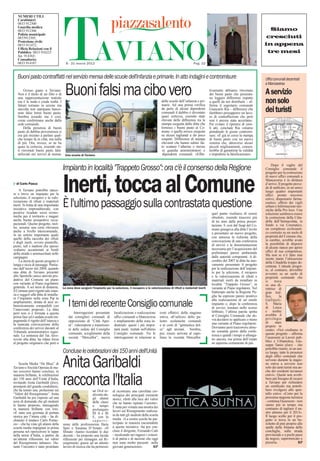 NUMERI UTILI




                                       TAVIANO
   Carabinieri:
   0833 912300
   Guardia medica:
   0833 912306                                                                                                                                                                                    Siamo
   Polizia municipale:
   0833912305;                                                                                                                                                                                   cresciuti
   Protezione civile:
   0833 911472;                                                                                                                                                                                 in appena
   Ufﬁcio Relazioni con il
   Pubblico: 0833 916223                                                                                                                                                                         tre mesi
   fax 914365;
   Consultorio:
   0833 914187                           8 - 21 marzo 2012                                                                                    Pag. 22



   Buoni pasto contraffatti nel servizio mensa delle scuole dell'infanzia e primarie. In atto indagini e contromisure                                                                           Ufﬁci comunali decentrati
                                                                                                                                                                                                a Mancaversa
        Grosso guaio a Taviano.
   Non è il titolo di un film o di
   una rappresentazione teatrale
   ma è la nuda e cruda realtà. I
                                        Buoni falsi ma cibo vero                                                      delle scuole dell’infanzia e pri-
                                                                                                                                                          tivamente abbiamo rinvenuto
                                                                                                                                                          dei buoni pasto che presenta-
                                                                                                                                                          no leggere differenze rispetto
                                                                                                                                                          a quelli da noi distribuiti – af-
                                                                                                                                                                                                A servizio
                                                                                                                                                                                                non solo
   falsari tornano in azione ma                                                                                       marie. Ad una prima verifica        ferma il segretario comunale
   stavolta non stampano banco-
   note false bensì buoni pasto.
                                                                                                                      da parte di alcuni dipendenti
                                                                                                                      comunali il dubbio è diventato
                                                                                                                                                          Giancarlo Ria – differenze che
                                                                                                                                                          farebbero presupporre un lavo-
                                                                                                                                                                                                dei turisti
   Sembra assurdo ma è così,                                                                                          quasi certezza, essendo state       ro di contraffazione che però
   come confermano anche dalla                                                                                        rilevate delle differenze tra la    non è ancora stata accertata».
   sede comunale.                                                                                                     stampa eseguita dalla ditta che     Per evitare il ripetersi di simi-
        Della presenza di buoni                                                                                       fornisce i buoni pasto al Co-       li atti, conclude Ria «stiamo
   pasto di dubbia provenienza si                                                                                     mune, e quella invece eseguita      prendendo le giuste contromi-
   era già iniziato a parlare qual-                                                                                   su alcuni tagliandi a dir poco      sure. «È già in corso la stampa
   che tempo fa in città, ma nulla                                                                                    sospetti. Differenze di stampa      di buoni pasto con un nuovo
   di più. Ora, invece, se ne ha                                                                                      rilevanti che hanno subito fat-     sistema che, attraverso alcuni
   quasi la certezza, essendo sta-                                                                                    to scattare l’allarme e messo       piccoli miglioramenti, consen-
   ti rinvenuti buoni pasto falsi                                                                                      in guardia amministratori e        tirebbe di garantirne la validità
   utilizzati nei servizi di mensa Una scuola di Taviano                                                               dipendenti comunali. «Effet-       e impedirne la falsificazione».

                                                                                                                                                                                                     Dopo il vaglio del
                                       Impianto in località "Trappeto Grosso": ora c'è il consenso della Regione                                                                                Consiglio comunale il
                                                                                                                                                                                                progetto per la costruzione




                                       Inerti, tocca al Comune
                                                                                                                                                                                                di nuovi ufﬁci comunali a
                                                                                                                                                                                                Mancaversa è in dirittura
  di Carlo Pasca                                                                                                                                                                                d’arrivo. Il progetto preve-
                                                                                                                                                                                                de di uniﬁcare, in un unico
     A Taviano potrebbe nasce-                                                                                                                                                                  luogo quattro importanti
re a breve un impianto per la                                                                                                                                                                   ufﬁci: pronto soccorso
selezione, il recupero e la valo-                                                                                                                                                               estivo, dispensario farma-
rizzazione di riﬁuti e materiali
inerti. Si tratta di una importante
iniziativa imprenditoriale, con
positive ricadute socio econo-
                                       È l'ultimo passaggio sulla contrastata questione                                                                                                         ceutico, ufﬁcio dei vigili
                                                                                                                                                                                                urbani e Informazioni turi-
                                                                                                                                                                                                stiche della Pro loco. Una
                                                                                                                                                           quel punto rischiava di essere       soluzione sembrava essere
miche per il territorio e magari                                                                                                                           obsoleto, essendo trascorsi più      la costruzione della Citta-
anche buone prospettive occu-                                                                                                                              di tre anni dalla prima presen-      della dell’Immacolata, in
pazionali. Questo progetto, inol-                                                                                                                          tazione. E così dal Suap del Co-     fondo a via Cesenatico,
tre, assume una certa rilevanza                                                                                                                            mune giungeva alla ditta l’invito    un complesso ecclesiasti-
anche a livello intercomunale,                                                                                                                                                                  co costruito su un suolo di
in un settore importante quale                                                                                                                             a presentare un nuovo progetto,
                                                                                                                                                           con annessa la richiesta della       proprietà del Comune che,
quello della raccolta dei riﬁuti                                                                                                                                                                in cambio, avrebbe avuto
e degli inerti, ovvero piastrelle,                                                                                                                         convocazione di una conferenza
                                                                                                                                                           di servizi e la documentazione       la possibilità di disporre
pietre, tuﬁ e mattoni che spesso                                                                                                                                                                di alcune stanze per aprire
vediamo accantonati ai bordi                                                                                                                               necessaria per l’acquisizione del
                                                                                                                                                           preliminare parere ambientale        ufﬁci di sua competenza.
della strada o ammucchiati nelle                                                                                                                                                                Ma non se n’è fatto mai
campagne.                                                                                                                                                  dalle autorità competenti. A di-
                                                                                                                                                                                                niente stante l’ubicazione
     La storia di questo progetto è                                                                                                                        cembre del 2007 la ditta ha nuo-
                                                                                                                                                                                                della Cittadella troppo de-
lunga e ricca di passaggi. Partia-                                                                                                                         vamente presentato il progetto       centrata. L’attuale proget-
mo dall’inizio nel 2004, quando                                                                                                                            per la realizzazione dell’impian-    to, al contrario, dovrebbe
una ditta di Taviano presentò                                                                                                                              to per la selezione, il recupero     avvenire su un suolo di
allo Sportello unico attività pro-                                                                                                                         e la valorizzazione di riﬁuti e      proprietà comunale che
duttive del Comune un piano                                                                                                                                materiali inerti da installare in    si     trova
con variante al Piano regolatore                                                                                                                           località “Trappeto Grosso”, in       su una di-
generale. A sei mesi di distanza,      La zona dove sorgerà l'impianto per la selezione, il recupero e la valorizzazione di riﬁuti e materiali inerti      variante al Piano regolatore. Nel    rettrice di
il Comune però rigettò tale istan-                                                                                                                         frattempo anche la Regione Pu-       gran traf-
za e suggerì alla ditta di installa-                                                                                                                       glia ha espresso parere positivo     ﬁco,       la
re l’impianto nella zona Pip in                                                                                                                            alla realizzazione di un simile      Gallipoli-
ampliamento, dotata di aree ur-
banisticamente compatibili con
l’intervento proposto. La ditta
                                           I temi del recente Consiglio comunale                                                                           impianto e, dopo la conferenza
                                                                                                                                                           di servizi, tenutasi nello scorso
                                                                                                                                                                                                S. Maria
                                                                                                                                                                                                di Leuca
                                               Interrogazioni presentate      localizzazione e realizzazione         costi effettivi della stagione        febbraio, l’ultima parola spetta     e inoltre
però non si è fermata a questa                                                                                                                                                                  avrebbe il
prima fase ed è andata avanti im-          dai consiglieri comunali di        uffici comunali a Mancaversa           estiva, all’utilizzo delle pa-        al Consiglio Comunale che do-
                                                                                                                                                           vrà decidere se applicare o meno     privilegio
pugnando il rigetto dell’istanza e         opposizione di “Città Aper-        e ampliamento della zona in-           lestre scolastiche comunali                                                di      stare
la mancata convocazione della              ta”, videoriprese e trasmissio-    dustriale: questi i più impor-         e ai costi di “ginnastica dol-        una variante al Piano regolatore.
                                                                                                                                                           Dovranno però trascorrere alme-      proprio in
conferenza dei servizi davanti al          ni delle sedute del Consiglio      tanti punti trattati nell'ultimo       ce” agli anziani. Sembra,                                                  centro. «Noi crediamo in
Tribunale amministrativo regio-                                                                                                                            no sessanta giorni dalla confe-
                                           comunale, scioglimento della       Consiglio comunale. Tre le             poi, essere arrivata al capo-                                              questo progetto – afferma
nale. La sentenza del Tar, favo-                                                                                                                           renza e quindi i tempi si allunga-
                                           società “Mercaflor”, nuova         interrogazioni in relazione ai         linea la vicenda Mercaflor.           no ancora, ma prima dell’estate      l’assessore ai Lavori pub-
revole alla ditta, ha ridato forza
                                                                                                                                                                                                blici e Urbanistica, Giu-
al progetto originario che però a                                                                                                                          ne sapremo certamente di più.
                                                                                                                                                                                                seppe Tanisi (foto) – che
                                                                                                                                                                                                potrebbe riunire, in un uni-
                                       Concluse le celebrazioni dei 150 anni dell'Unità                                                                                                         co luogo, tutte le presenze
                                                                                                                                                                                                degli ufﬁci comunali che

    Scuola Media “De Blasi” di
Taviano e Società Operaia di mu-
tuo soccorso hanno concluso, in
                                       Anita Garibaldi                                                                                                                                          servono durante la stagio-
                                                                                                                                                                                                ne estiva a servizio non
                                                                                                                                                                                                solo dei tanti turisti ma an-
                                                                                                                                                                                                che dei residenti tavianesi


                                       racconta l'Italia
maniera brillante, le celebrazioni                                                                                                                                                              estivi». Questi non avreb-
dei 150 anni dell’Unità d’Italia,                                                                                                                                                               bero più bisogno di recarsi
invitando Anita Garibaldi (foto),                                                                                                                                                               a Taviano per richiedere
pronipote del grande condottiero,                                                                                                                                                               un certiﬁcato ma potreb-
che ha tenuto una prolusione sui                              un Dvd re-     di ricostruire una carrellata cro-                                                                                 bero rivolgersi allo spor-
“Valori del Risorgimento”. Anita                              alizzato da-   nologica dei principali momenti                                                                                    tello estivo. «Certo per la
Garibaldi ha poi risposto ad una                              gli alunni     storici, riletti alla luce dei valori                                                                              prossima stagione turistica
serie di domande che gli studenti                             delle classi                                                                                                                      - continua l'assessore - non
                                                                             che ne hanno ispirato l’azione».                                                                                   siamo più in tempo ma
le hanno proposto, interagendo                                a    tempo     È stata poi visitata una mostra dei
in maniera brillante con loro.                                prolungato                                                                                                                        contiamo di tagliare il na-
«È stata una giornata di portata                                             lavori sul Risorgimento realizza-                                                                                  stro almeno per il 2013».
                                                              III A e III    ta da tutti gli studenti della scuola
storica per l’intera città – ha di-                           E, con la                                                                                                                         Il luogo scelto per il pro-
chiarato il sindaco Carlo Portac-                             supervi-       media «La nostra scuola ha par-                                                                                    getto si trova in un bo-
cio – che ha visto gli alunni della    sione delle professoresse Ilaria      tecipato in maniera encomiabile                                                                                    schetto di pini proprio alle
scuola media impegnati in prima        Spiri e Susanna D’Amato. «Il          a questa iniziativa –ha poi con-                                                                                   spalle della fontana delle
persona nel ripercorrere le tappe      filmato –hanno ricordato le due       cluso il dirigente, Fernando Calò                                                                                  conchiglie, sulla strada
della storia d’Italia, a partire da    docenti – ha proposto una lucida      - inculcando nei ragazzi i concet-                                                                                 provinciale e a pochi passi
un’attenta riflessione sui valori      riflessione per immagini sul Ri-      ti di patria e di nazione che oggi                                                                                 da negozi, supermercato e
del Risorgimento italiano». Du-        sorgimento, grazie ad un attento      non sono molto presenti nelle                                                                                      pizzeria.                 RP
rante l’incontro è stato proiettato    lavoro di ricerca che ha permesso     giovani generazioni».             RP
 