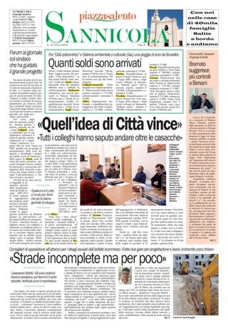 NUMERI UTILI                                                                                                                                                                                       Con noi




                                       SANNICOLA
   Guardia medica:
   0833 231641; numero                                                                                                                                                                              nelle case
   verde:8004565 Mu-
   nicipio: 0833 231430                                                                                                                                                                             di 40mila
   fax 0833 233713; Sito
   ufﬁciale: www.comune.                                                                                                                                                                             famiglie
   sannicola.le.it; E-mail:
   segretariogeneralesanni-                                                                                                                                                                            Salite
   cola.le@pec.rupar.puglia.
   it Polizia municipale:                                                                                                                                                                             a bordo
   0833 231430 Ufﬁcio
   postale: 0833 232163                                                                                                                                                                             e andiamo
                                         8 - 21 marzo 2012                                                                                     Pag. 8


Forum al giornale                          Fra “Città policentrica” e Sistema ambientale e culturale (Sac) una pioggia di euro da Bruxelles                                                            Fondi ai partiti, l’assessore
                                                                                                                                                                                                       nel gruppo di studio
col sindaco
che ha guidato                             Quanti soldi sono arrivati                                                                                      munale € 15.000
                                                                                                                                                           Racale Riqualiﬁcazione piaz-
                                                                                                                                                           Racale:
                                                                                                                                                           za della Vittoria a Torre Suda;
                                                                                                                                                                                                       Bramato
                                                                                                                                                                                                       suggerisce
il grande progetto                         Questi i fondi europei ottenuti
                                           dopo l’approvazione del pro-
                                                                                liﬁcazione piazzale Monte-
                                                                                grappa 475mila euro e 25mila
                                                                                                                        ziamento comunale € 15.000
                                                                                                                        Matino Riqualiﬁcazione di
                                                                                                                        Matino:
                                                                                                                                                           importo € 700.000; coﬁnan-
                                                                                                                                                           ziamento comunale € 15.000
     Ha messo insieme più di una
                                           getto “Città policentrica”; in
                                           una prima tranche erano arri-
                                                                                euro di coﬁnanziamento). Più
                                                                                di recente ecco gli altri ﬁnan-
                                                                                                                        piazza Giorgio Primiceri qua-
                                                                                                                        le luogo della cultura e degli
                                                                                                                                                           Taviano Realizzazione aree
                                                                                                                                                           Taviano:
                                                                                                                                                           per sagre e mercato alimentare
                                                                                                                                                                                                       più controlli
dozzina di paesi di quest’area, ha
condiviso con loro le sue idee ed
                                           vati i fondi per Alezio (riqua-
                                           liﬁcazione zona del santuario
                                                                                ziamenti:
                                                                                Gallipoli-Sannicola: Piano
                                                                                Gallipoli-Sannicola
                                                                                                                        eventi collegati al laborato-
                                                                                                                        rio “Bollenti spiriti” dell’ex
                                                                                                                                                           nella marina di Mancaversa;
                                                                                                                                                           importo € 710.500; coﬁnan-
                                                                                                                                                                                                       a Bersani
il modo di realizzarle a beneﬁcio          400mila euro e 100mila di            integrato di sviluppo territoria-       mercato coperto; importo €         ziamento comunale € 15.000
di tutti, ci è riuscito come rac-          coﬁnanziamento), Melissano
                                                               Melissano        le. Valorizzazione della fascia         710.000; coﬁnanziamento co-        Seclì: Recupero storico cultu-
contano da qualche tempo le pa-            (laboratorio per attività gio-       costiera; importo € 1.719.500;          munale € 15.000                    rale di palazzo Sanseverino,
gine di questo giornale. Gli altri,        vanili in Palazzo Santaloja          coﬁnanziamento comunale €               Parabita Riqualiﬁcazione di
                                                                                                                        Parabita:                          importo € 735.000; coﬁnanzia-
i partner, ci hanno creduto, han-          475mila euro e 25mila di co-         30.000                                  piazza Regina del Cielo qua-       mento € 15.000. Totale: fondi
no resistito a richiami di casacca         ﬁnanziamento), Aradeo (ri-           Alliste Rigenerazione am-
                                                                                Alliste:                                le luogo della cultura e degli     programma europeo Fesr 8
anteponento gli interessi delle            qualiﬁcazione piazzale Droso         bientale e riqualiﬁcazione pa-          eventi collegati al laboratorio    milioni 250mila euro circa.
loro comunità, hanno arricchito            855mila euro e 15mila di co-         esaggistica del tratto costiero;        “Bollenti spiriti”; importo €      Con il Sac arrivati i primi fon-
il pacchetto degli obiettivi ed ora        ﬁnanziamento), Tuglie (riqua-        importo € 725.000; coﬁnan-              700.000; coﬁnanziamento co-        di pari a 688mila euro.
eccoli qui tutti insieme a indicare
agli altri una strada pos-
sibile e percorribile.                                                                                                                                                                                      Cosa ci fa il vicesinda-



                              «Quell’idea di Città vince»
     Nel corso degli                                                                                                                                                                                   co e assessore al Bilancio
anni di cammino comu-                                                                                                                                                                                  Marco Bramato (ripreso
ne, nessuna gelosia è                                                                                                                                                                                  dalle telecamere di RaiUno
emersa, neanche da chi                                                                                                                                                                                 a Roma) assieme a Pierluigi
- come Gallipoli - pote-                                                                                                                                                                               Bersani? «Ero lì in occasio-
va pretendere per la sua                                                                                                                                                                               ne della presentazione della
importanza intrinseca il
ruolo di capoﬁla, rimasto
saldamente ed a ragion
veduta a Sannicola. «Le
                              «Tutti i colleghi hanno saputo andare oltre le casacche»                                                                                                                 proposta di legge sul ﬁnan-
                                                                                                                                                                                                       ziamento pubblico ai partiti
                                                                                                                                                                                                       – spiega l’assessore (foto)–
                                                                                                                                                                                                       ho partecipato assieme a due
prime idee mi sono venute nel ra ed entroterra, una vasta area di                                                                                                                OTTENUTI
                                                                                                                                                                                 FINORA                altri esperti provenienti dalla
2002, quando con un gruppo di mobilità di cittadini che vanno al                                                                                                                 9 MILIONI             Puglia ai lavori della com-
amministratori della zona an- mare, cominciando dall’esisten-                                                                                                                    Come nacque           missione tecnica del Pd per
dammo a Strasburgo a parlare te e dalla sua valorizzazione,                                                                                                                      l’idea, come          la stesura della proposta di
del pisello riccio di Sannicola e conferendo importanza ad ele-                                                                                                                  si è
                                                                                                                                                                                                       legge». Nelle “disposizioni
delle arance di Alezio punti di menti che non ne avevano per-
                   Alezio,                                                                                                                                                       proceduto
                                                                                                                                                                                                       per l’attuazione dell’articolo
forza del nostro territorio», rac- chè slegati e isolati». Tutti e 12                                                                                                            con altri 11
                                                                                                                                                                                 Comuni, i             49 della Costituzione in ma-
conta Giuseppe Nocera, sindaco i centri della “Città policentrica                                                                                                                problemi, i           teria di democrazia interna e
di Sannicola e riconosciuto pro- hanno ottenuto finanziamenti”                                                                                                                   limiti ed
tagonista delle innovative espe- per un totale di 8 milioni circa;                                                                                                                                     trasparenza dei partiti” c’è
                                                                                                                                                                                 i successi.
rienze che stanno dietro a titoli il Sistema ambientale e cultu-                                                                                                                 Giuseppe              una serie di punti che rego-
quali “Città policentrica” e “Sa- rale (Sac) ha portato a casa già                                                                                                               Nocera,               lamentano statuti dei partiti,
lento di mare e di pietra”.         688mila euro per i 14 paesi in-                                                                                                              secondo da            organi dirigenti e incarichi.
                                                                                                                                                                                 destra, in                 «Soprattutto – sottolinea
     «Di più me ne sono convin- teressati (i 12 più Collepasso                                                                                                                   redazione
to leggendo le di-                                 e Neviano). In                                                                                                                                      Bramato - si propone che i
                                                                                                                                                                                 con Maria
namiche previste                                   entrambi i casi la                                                                                                            Rosaria De            partiti divengano associa-
dalla programma-                                   Regione Puglia ha                                                                                                             Lumé, il diret-       zioni riconosciute con tra-
zione dei fondi eu- «Qualcuno si è unito           dovuto assegnare i                                                                                                            tore Fernan-          sparenza di bilancio. Il mio
                                                  primi posti ai pro-                                                                                                            do D’Aprile,          contributo, assieme ad altri
ropei 2007-2013
le forme richieste a noi più per i fondi
                                                                                                                                                                                 Cosimo                colleghi, è stato ovviamente
                                                  getti coordinati e                                                                                                             Perrone e
di aggregazione che per la visione                presentati formal-                                                                                                             Mauro                 tecnico e ha riguardato gli
per produrre piani                                mente da Sanni-                                                                                                                Stefano               articoli 5 e 7 che prevedo-
turistico-culturali, generale di sviluppo» cola (per il Sac il                                                                                                                                         no la pubblicazione sul sito
per il tessile calza-                              lcoordimamento                                                                                                                                      della Camera dei rendiconti
tutiero. Abbiamo                                   tecnico è stato                                                                                                                                     di esercizio di ciascun par-
                                                                              gli assalti di chi voleva fermarci    dell’aggregazione è fondamen-            nanziamenti europei, il territorio
evitato le aggre-                                  dell’ufficio tecni-                                                                                                                                 tito, che oggi sono noti solo
                                                                              e svuotarci e, da ultimo, il nuovo    tale e noi abbiamo dimostrato di         ed il suo valore unitario si sono         all’interno delle segreterie.
gazioni artificiose ed abbiamo co di Alliste
                                         Alliste).                            sindaco di Taviano Portaccio,         essere pronti. Del resto, anche la
puntato su città-territorio con        Tutto rose e fiori, allora?                                                                                           avvertiti poco in qualche caso.           Rivoluzionario è l’articolo 7
                                                                              proprio su “Piazzasalento”. Det-      programmazione europea 2014-             Da questo punto di vista biso-            che prevede la certiﬁcazione
peculiarità diffuse ed omogenee. Nocera sorride soddisfatto, di-
Si pensi - sottolinea Nocera - al menticati i momenti difficili e             to questo, lancio loro un’altra       2020 guarda ai territori, non ai         gna fare qualche passo in avanti.         obbligatoria dei rendicon-
rapporto storico tra Gallipoli e le prime incomprensioni: «Il                 sfida che raccolgo dalle ultime       singoli Comuni e quei fondi an-          Va sottolineato infine che tutto          ti economici dei partiti da
Sannicola, al problema anch’es- mio ringraziamento va a molti                 leggi finanziarie: dobbiamo rea-      dranno dove i territori sono già                                                   parte di società di revisione
                                                                              lizzare economie di scala per an-     pronti».                                 quanto è costato zero ai Comu-
so storico dei confini delle mari- colleghi sindaci anche di segno                                                                                                                                     (ce ne sono da 8 a 10 in tutto
                                                                              dare avanti, dobbiamo mettere in          Anche se - alla fine viene           ni: le idee sono state sviluppate e       il mondo) e il controllo del
ne: se avessimo riaperto questo politico opposto (erano la mag-
capitolo non ne sarebbe uscito gioranza, ndr) che hanno credu-                comune i nostri servizi, dalla po-    fuori - qualche limite da supe-          rese esecutive da risorse intellet-       rendiconto stesso afﬁdato
niente come in passato. Molto to nell’operazione fino in fondo.               lizia comunale ai rifiuti, al ran-    rare c’è: «In buona parte alcu-          tuali e dai tecnici dei nostri Co-        alla Corte dei Conti».
meglio allora mettere insieme Per tutti ricordo Basurto di Ra-                dagismo, anche perchè i vandali       ne adesioni sono risultate figlie        muni». E’ la ciliegina su di una                                  MCT
in un unico progetto area costie- cale che mi ha sempre difeso da-            non rispettano i confini. Il tema     della voglia di accedere ai fi-          grande e gustosa torta.

Consiglieri di opposizione all’attacco per i disagi causati dall’asfalto sconnesso: «Fatte due gare per progettazione e lavori, entrambe poco chiare»

«Strade incomplete ma per poco»                              del materiale è fondamentale per evitare pericolosis-                          gettazione e l’altra per aggiudicare
                                                             simi e improvvisi cedimenti». L’opposizione, invece,                           i lavori veri e propri. In entrambi i
 L’assessore Bidetti: «Gli scavi profondi                    è partita all’attacco con un manifesto dall’eloquente                          casi la minoranza contestò i metodi:
                                                             titolo “Vergognoso”, riferito alla situazione gene-                            nel primo caso il gruppo perdente
 devono assestarsi, poi faremo il manto                      rale ed al comportamento di alcuni amministratori.                             trascinò il Comune davanti al Tar ot-
 stradale. Veriﬁcato pure il maxiribasso»                    Nel mirino ci sono l’assessore alla Viabilità, Clau-                           tenendo un risarcimento danni (pen-
                                                             dio Greco, “sistematicamente distratto e lontano dai                           de ora il processo davanti al Consi-
                                                             problemi reali degli abitanti”; l’assessore ai Lavori                          glio di Stato); nel secondo caso un
                                                             pubblici, Stefano Bidetti, deﬁnito “clandestino”. Ma         ribasso del 54%, fa dubitare della bontà dei lavori.
    Non hanno vita facile in questo periodo gli am-          il manifesto non risparmia neanche qualche dipen-
mortizzatori delle auto dei sannicolesi e di chi transi-     dente comunale di cui si dice addirittura che “non ha        «L’ufﬁcio tecnico – garantisce l’assessore Bidetti –
ta per il paese: è innegabile che gli asfalti delle strade   obiettivamente le competenze e l’autorevolezza per           ha avviato i procedimenti previsti dalla legge in caso
interessate dai recenti lavori pubblici non siano stati      coordinare tali lavori”, e gli ufﬁci della vigilanza,        di un forte ribasso come quello veriﬁcatosi. Si tratta,
sistemati. «Chiediamo ai cittadini di pazientare anco-       quando si legge che le strade interessate dai lavo-          in sostanza, di richiedere alla ditta ulteriore docu-
ra un po’ – commenta l’assessore ai Lavori pubblici          ri “generano danni ai pedoni e agli automobilisti...         mentazione, che è stata prodotta senza problemi, per
Stefano Bidetti (foto) – prima di rifare il manto stra-      nell’indifferenza più assoluta degli organi preposti         cui l’aggiudicazione è avvenuta rispettando ogni leg-
dale, infatti, è necessario attendere l’assestamento         alla sicurezza dei cittadini”.                               ge. D’altronde, anche le ditte classiﬁcatesi alle spalle
del materiale scavato, vista la notevole entità degli             Inoltre i consiglieri di minoranza ricordano i mo-      della vincitrice, avevano offerto ribassi notevoli, a
scavi. Non si tratta di piccoli interventi, ma di grossi     tivi della loro opposizione a questa opera: sono state       causa, probabilmente, della scarsità di lavoro dovuta
sbancamenti; accertarsi dell’avvenuto assestamento           fatte due gare di appalto, l’una per aggiudicare la pro-     alla crisi».                                      MCT      I lavori in via D’Azeglio
 
