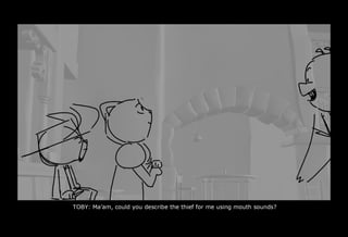 0067_0619__TOBY CONTD 13Maam could you describe the thief for me using mouth sounds.psd
 