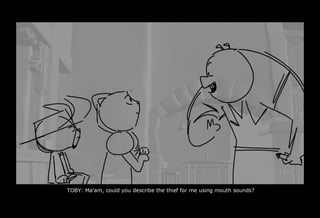 0068_0620__TOBY CONTD 13Maam could you describe the thief for me using mouth sounds.psd
 