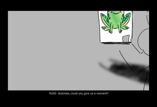 0098_0648__PUSS 16 to Dulcinea Could you give us a moment.psd
 