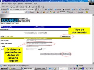 Tipo do documento O sistema preenche os dados do usuário logado 