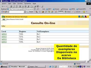 Quantidade de exemplares Disponíveis no acervo  Da Biblioteca 