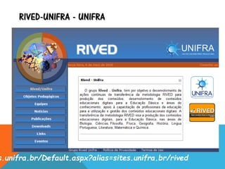 RIVED-UNIFRA - UNIFRA
s.unifra.br/Default.aspx?alias=sites.unifra.br/rived
 