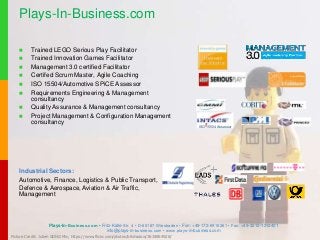 Plays-In-Business.com 
 Trained LEGO Serious Play Facilitator 
 Trained Innovation Games Facilitator 
 Management 3.0 c...