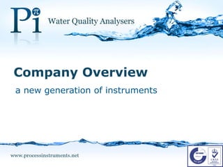 a new generation of instruments
Company Overview
 