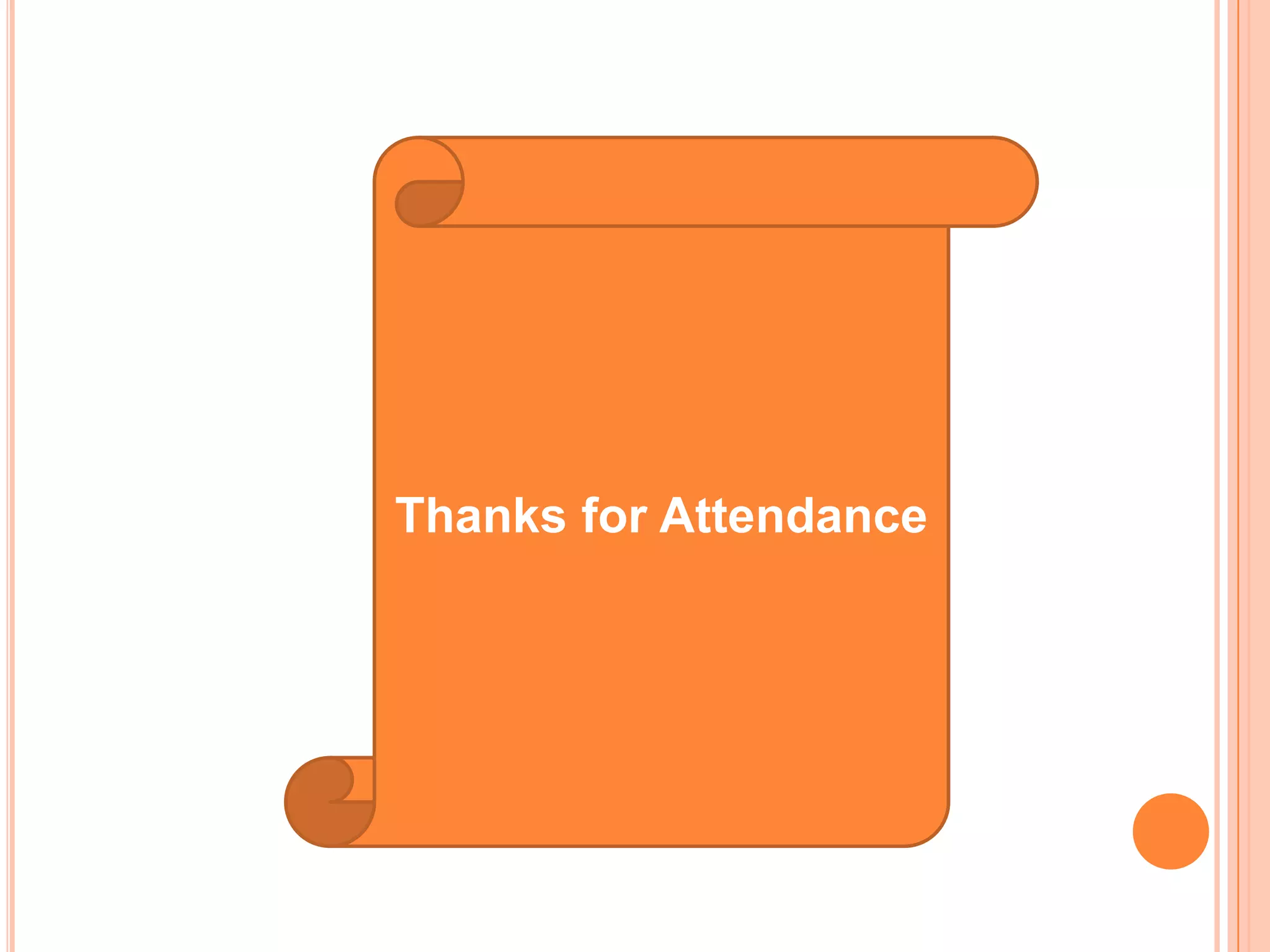 Thanks for Attendance
 