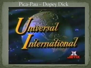 Pica-Pau – Dopey Dick 