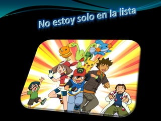 No estoy solo en la lista