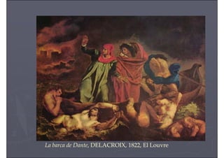 La barca de Dante, DELACROIX, 1822, El Louvre
 