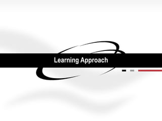 Learning Approach 