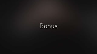 Bonus
 
