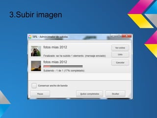 3.Subir imagen
 